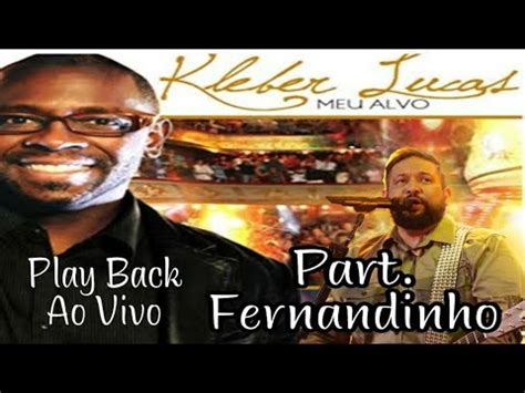 Kleber Lucas Fernandinho Meu Alvo Play Back Ao Vivo Legendado