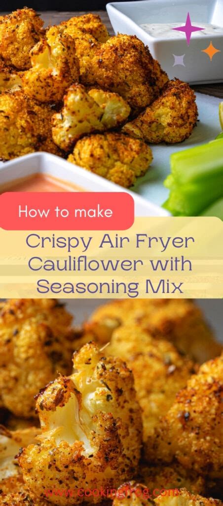 Crispy Air Fryer Cauliflower Recipe With Seasoning Mix Cooking Frog