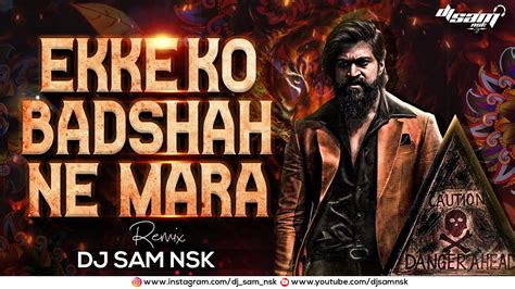 Ikke Ko Badshah Ne Mara REMIX DJ SAM NSK YouTube