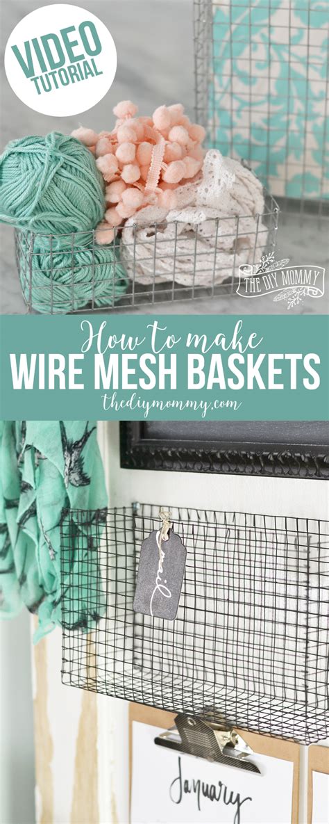 Make Wire Mesh Baskets of Any Size (Video) | The DIY Mommy