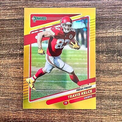 2021 Panini Donruss Travis Kelce Gold Press Proof 118 Kansas City