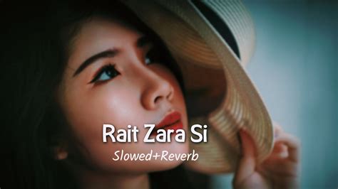 Rait Zara Si Arijit Singh Shashaa Tirupati Slowed Reverb YouTube