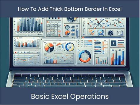 Excel Tutorial: How To Add Thick Bottom Border In Excel – Excel Dashboards