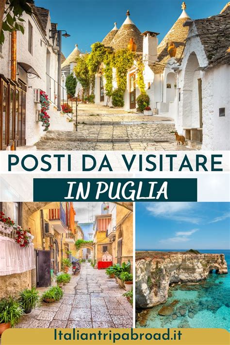 Posti Da Visitare In Puglia Italian Trip Abroad Puglia Luoghi