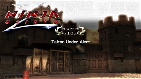 Ninja Gaiden Sigma Cap 10 Tairon Under Alert Guia Guide YouTube