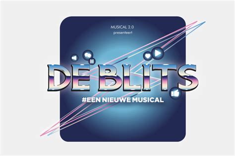 Musical 2 0 Presenteert Een Nieuwe Musical De BLITS Musical Vibes