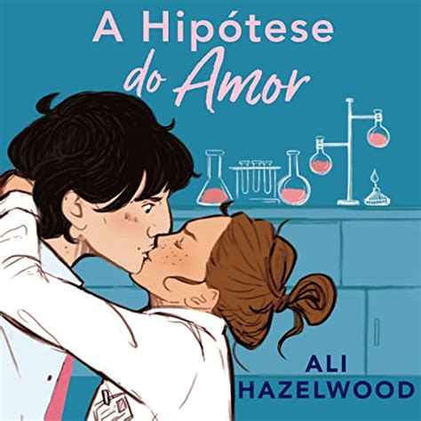 A hipótese do amor The Love Hypothesis by Ali Hazelwood Audiobook