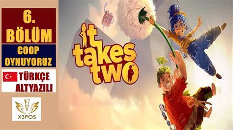 It Takes Two 6 Bölüm Coop oynuyoruz Türkçe Altyazılı YouTube