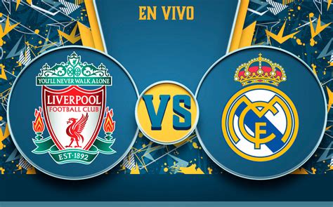 Resumen De Liverpool Vs Real Madrid Final De Champions Mediotiempo