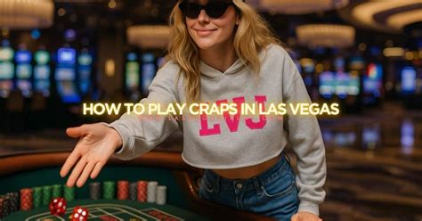 how to play craps in las vegas