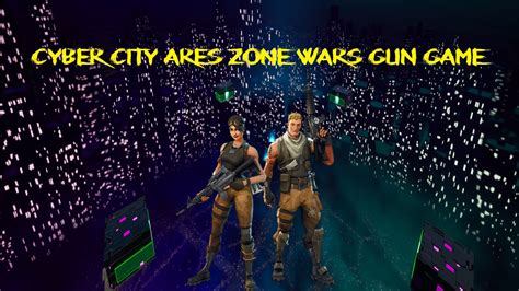 Cyber City Ares Zone Wars Gun Game 4153 1531 5587 By Team Tonydjytb