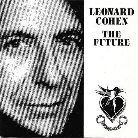 Leonard Cohen The Future Lyrics Genius Lyrics