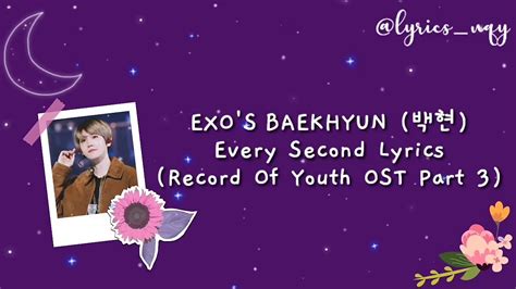 Indo Sub Baekhyun Every Second Lyrics Record Of Youth Ost