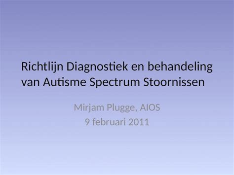 Pptx Richtlijn Diagnostiek En Behandeling Van Autisme Spectrum