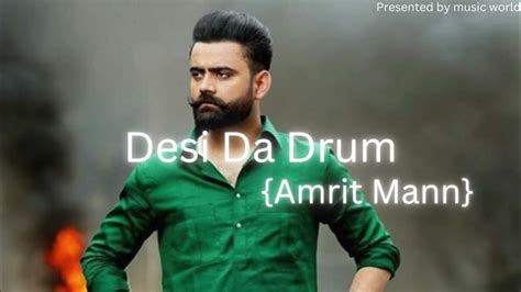 Desi Da Drum Lyrical Amrit Maan Dj Flow Latest Punjabi