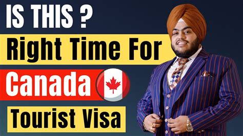 Is This Right Time For Canada Tourist Visa Canada Visa Current