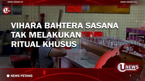 Vihara Bahtra Sasana Tanjungpinang Tak Gelar Ibadah Khusus U News