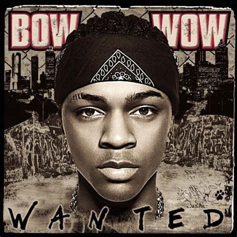 Bow Wow - Wanted Lyrics and Tracklist | Genius