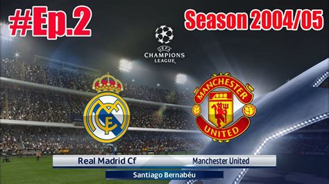 Pes18 MasterLeague Manchester United 2004 05 Ss 1 Ep 2 ดวลกบ real