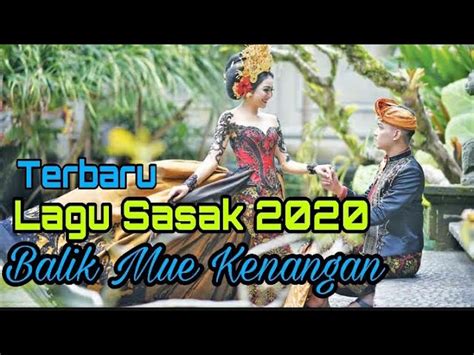 Balik Mue |Kenangan Lagu Sasak Terbaru 2020, Sasak Kenagan Chords - Chordify