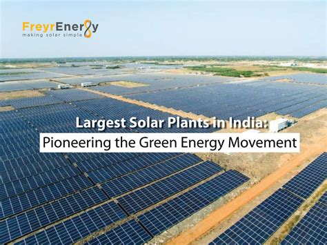 Largest Solar power Plants in India that are Revolutionizing Green Energy