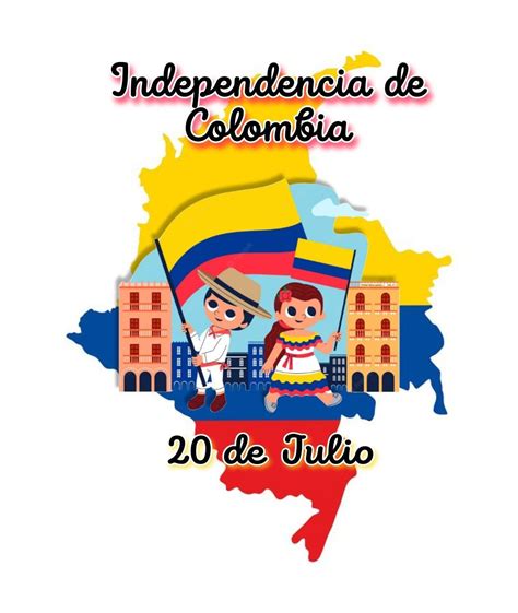 Independencia De Colombia Independencia De Colombia Colombia Feliz