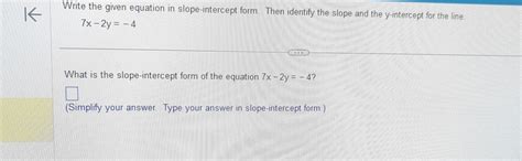 Solved Write the given equation in slope-intercept form. | Chegg.com