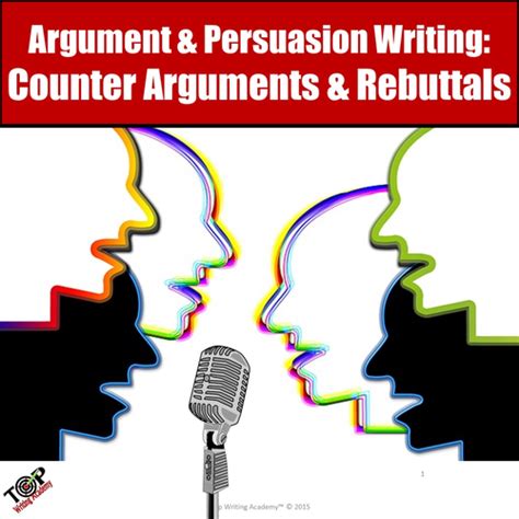 Persuasive Writing Counter Arguments And Rebuttals Teaching Resources