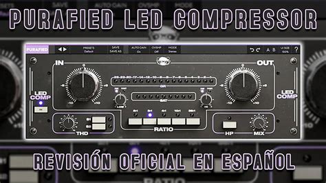 Purafied Led Compressor Revisi N Oficial En Espa Ol Youtube