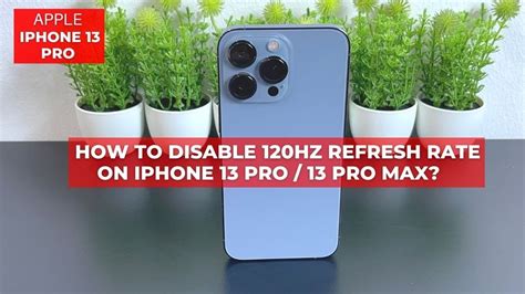 How To Disable 120hz Refresh Rate On Iphone 13 Pro 13 Pro Max Youtube