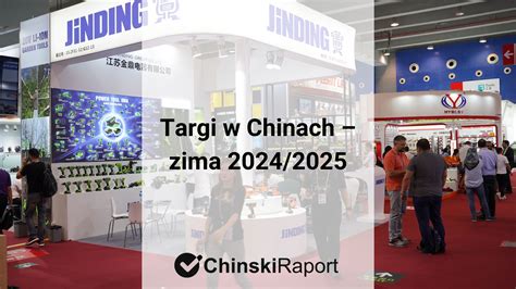 Targi W Chinach Zima 2024 2025 Import Z Chin