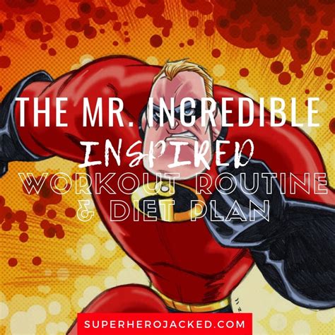 Mr. Incredible Workout Routine: Train to Become a Super