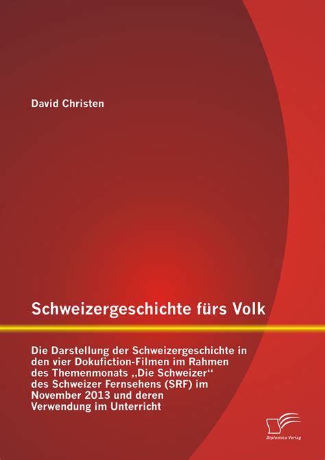 Schweizergeschichte Fürs Volk Die Darstellung Der Schweizergeschichte