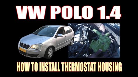 VW POLO VIVO 1 4 HOW TO INSTALL THERMOSTAT HOUSING YouTube