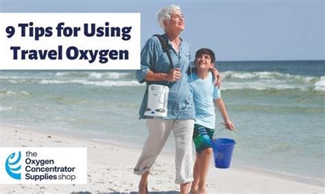 9 Tips for Using Travel Oxygen - Oxygen Concentrator Supplies