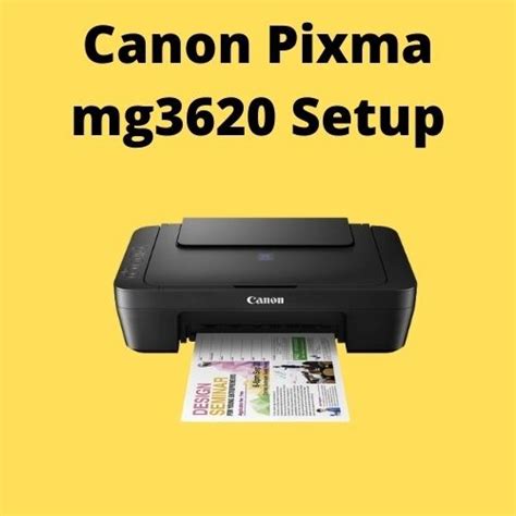 Get Easy Steps to Resolve Canon Pixma MG3620 Setup – Telegraph