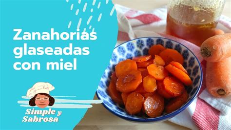 Zanahorias Glaseadas Con Miel YouTube