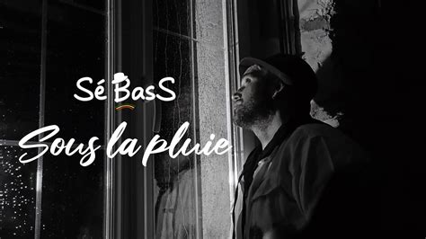 S Bass Sous La Pluie Clip Officiel Nouveaut Youtube