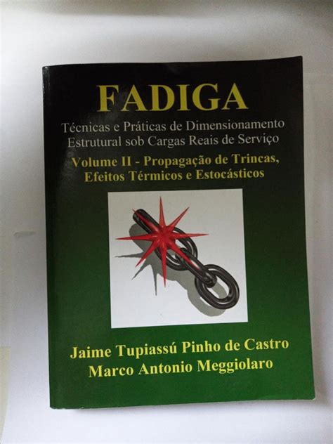 Fadiga Técnicas e Práticas de Dimensionamento Estrutural Livro Usado