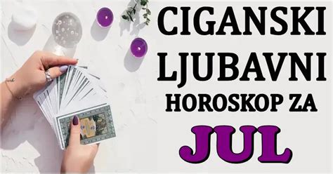 CIGANSKI LJUBAVNI HOROSKOP ZA MESEC JUL ZA