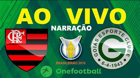 Flamengo 6 X 1 Goias Ao Vivo SÉrie A 2019 NarraÇÃo Youtube