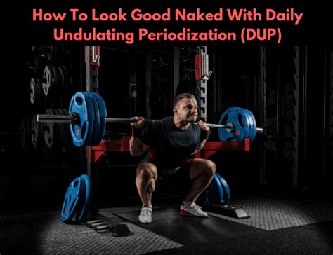 Daily Undulating Periodization DUP How To Build Muscle Fast Eric