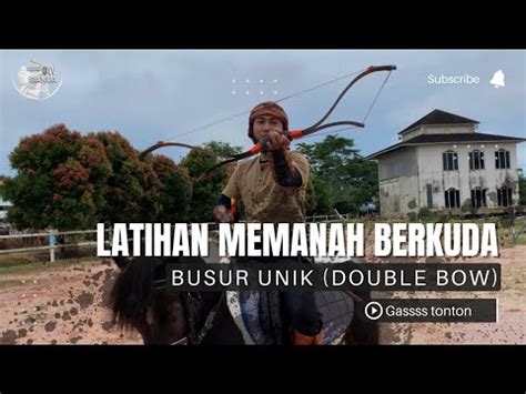 Latihan Memanah Berkuda Menggunakan Busur Unik Double Bow Youtube