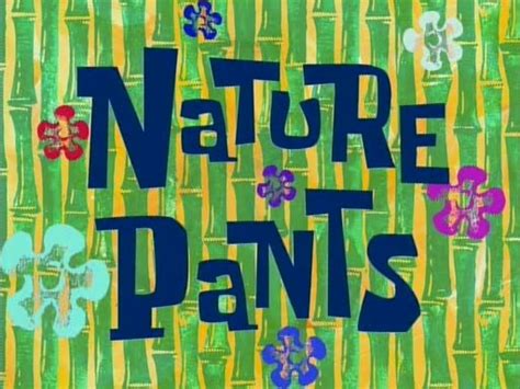 Nature Pants | SpongeBob SquarePants