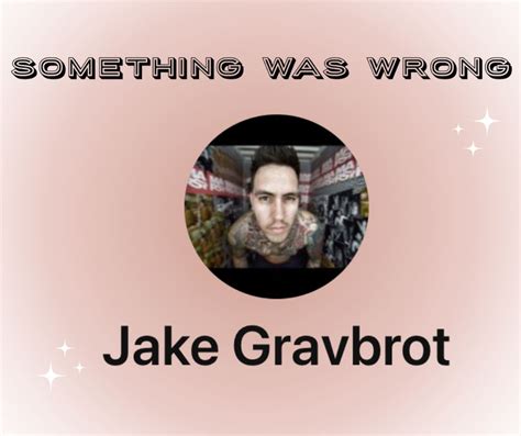 Jake Gravbrot Allegations Something Was Wrong Season 14 Valerie