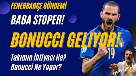 Fenerbah E G Ndem Bonucci Htiya Ne Bonucci Ne Yapar Savic Ile