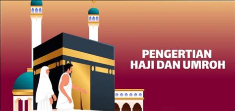 Pengertian Haji Dan Umrah