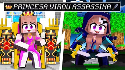 A Princesa Real Virou Uma Assassina No Minecraft Youtube