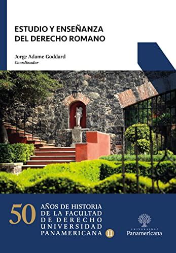 Estudio Y Ense Anza Del Derecho Romano A Os De Historia De La