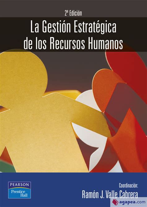 La Gestion Estrategica De Los Recursos Humanos 2 E Antonio Aragon